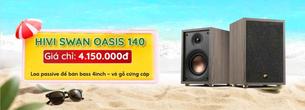 loa hivi swan oasis 140 khuyến mãi hè